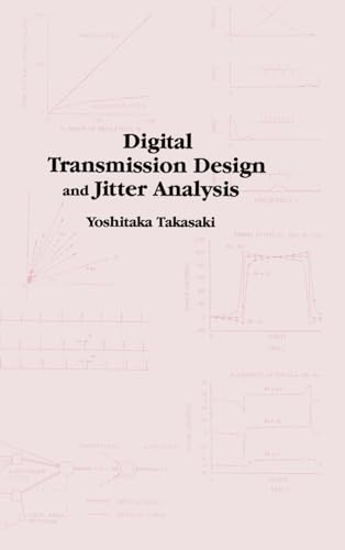 Digital Transmission Design and Jitter Analysis (Artech House Telecommunications Library Series)