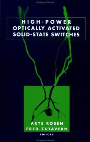 High-Power Optically Activated Solid-State Switches (Artech House Optoelectronics Library)