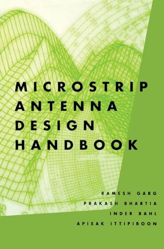Microstrip Antenna Design Handbook (ARTECH HOUSE ANTENNAS AND PROPAGATION LIBRARY)