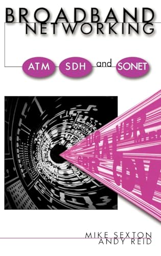 Broadband Networking ATM, Adh and SONET: ATM, SDH and SONET (Artech House Telecommunications Library)