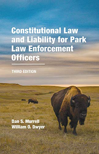 Constitutional Law and Liability for Park Law Enforcement Officers