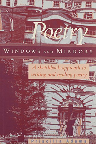 Poetry Windows and Mirrors: The Sketchbook Approach to Writing and Reading Poetry