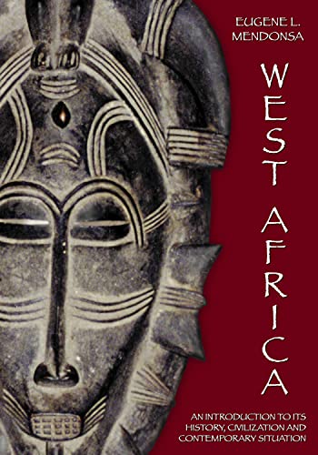 West Africa: An Introduction to Its History, Civilization and Contemporary Situation