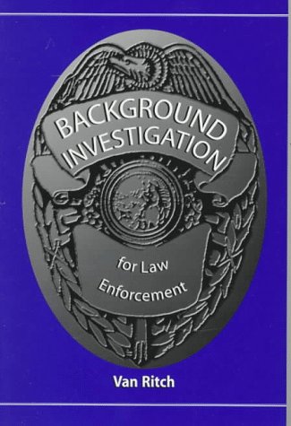 Background Investigation for Law Enforcement