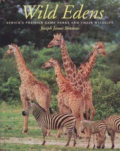 Wild Edens: Africa's Premier Game Parks and Their Wildlife (Volume 27) (Louise Lindsey Merrick Natural Environment Series)