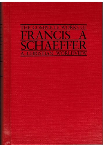 Complete Works of Francis A. Schaeffer: A Christian World View : A Christian View of the West