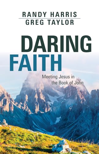 Daring Faith: Meeting Jesus in the Gospel of John