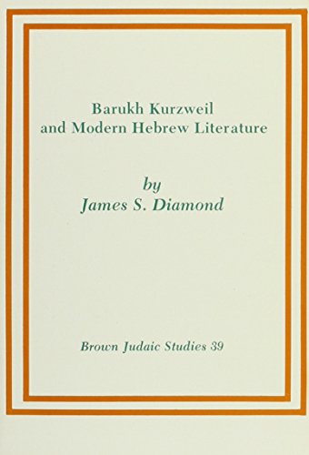 Barukh Kurzweil and Modern Hebrew Literature