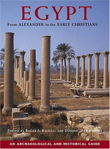 Egypt from Alexander to the Early Christians: An Archaeological and Historical Guide