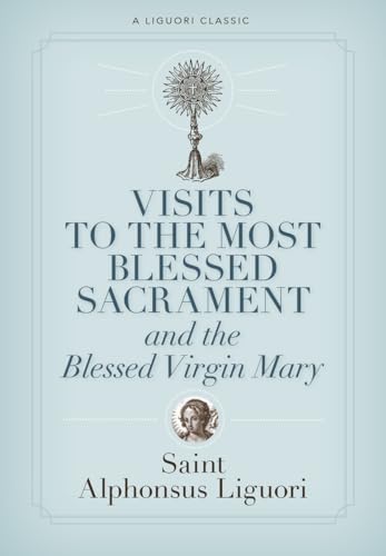 Visits to the Most Blessed Sacrament & the Blessed Virgin Mary
