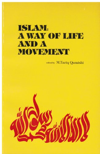 Islam: A Way of Life and a Movement