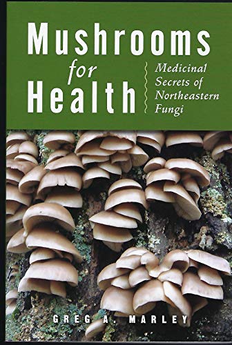 Mushrooms for Health: Medicinal Secrets of Northeastern Fungi