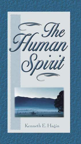 The Human Spirit (Vol 2 of Spirit, Soul, & Body Series)