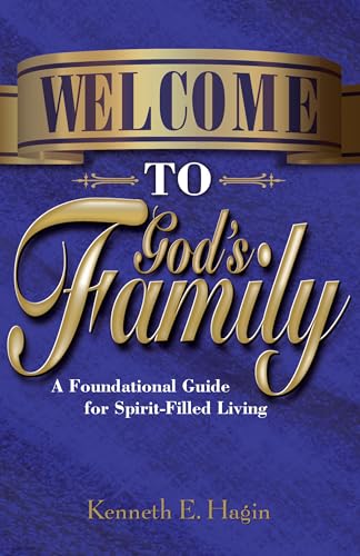 Welcome to God's Family: A Foundational Guide for Spirit-Filled Living