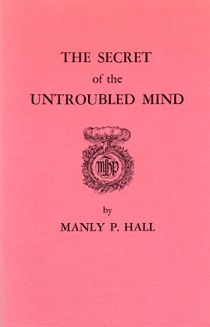 The Secret of the Untroubled Mind