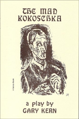 The Mad Kokoschka: A Play in 3 Acts