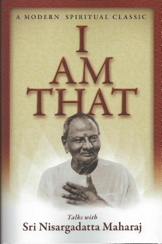 I Am That: Talks With Sri Nisargadatta Maharaj
