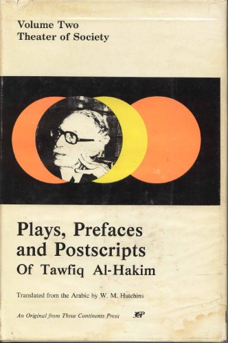Plays, Prefaces and Postscripts of Tawfiq Al-Hakim