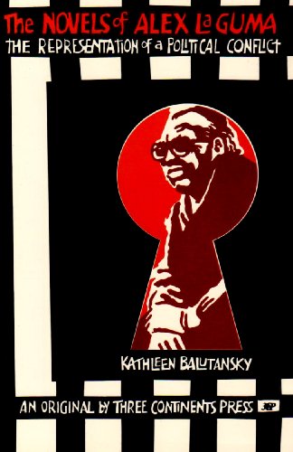 The Novels of Alex LA Guma: The Representation of a Political Conflict