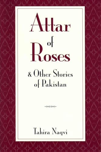 Attar of Roses and Other Stories from Pakistan