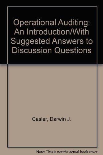 Operational Auditing: An Introduction/With Suggested Answers to Discussion Questions