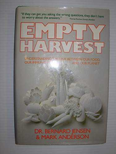 Empty Harvest: Understanding the Link Between Our Food, Our Immunity, and Our Planet