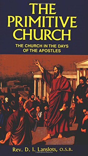 Primitive Church: Church in the Days of the Apostles