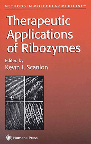 Therapeutic Applications of Ribozymes (Methods in Molecular Medicine, 11)