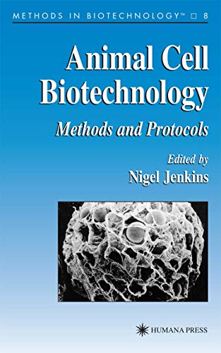 Animal Cell Biotechnology: Methods and Protocols (Volume 8)