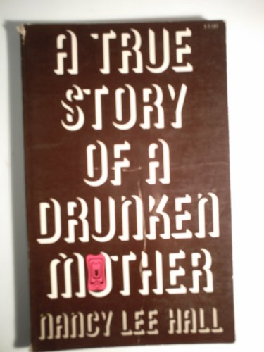 A True Story of a Drunken Mother