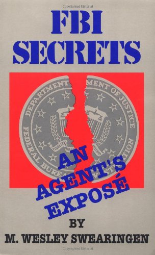 F B I Secrets: An Agent's Exposé