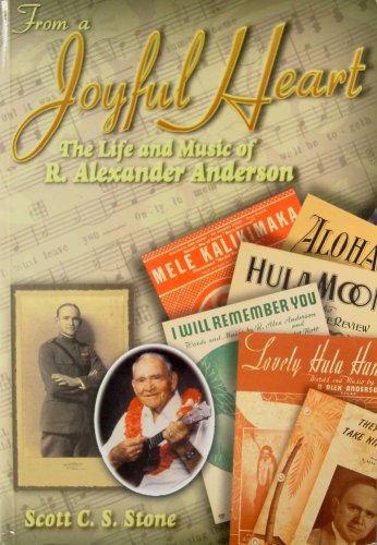From a Joyful Heart: The Life and Music of R. Alexander Anderson