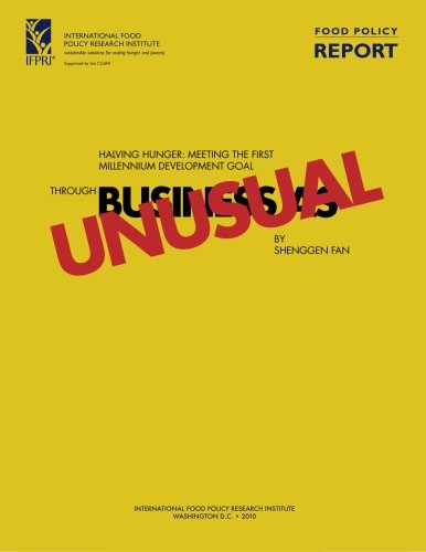 Halving Hunger: Meeting the First Millennium Development Goal through "Business as Unusual