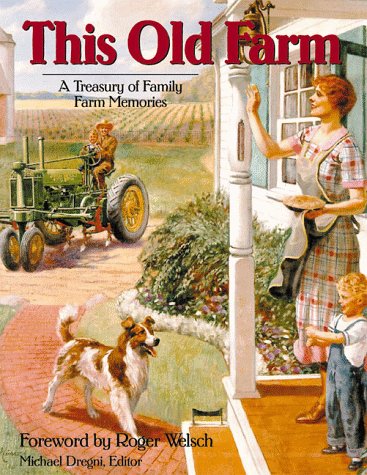 This Old Farm: A Treasury of Family Farm Memories
