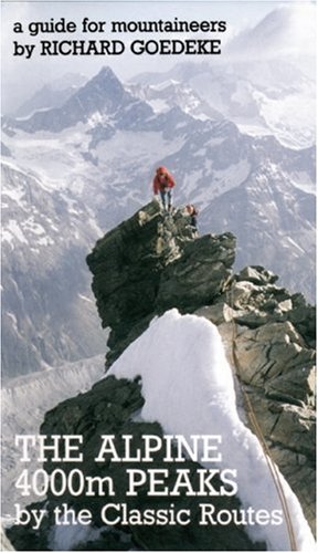 The Alpine Peaks 4000m Peaks by the Classic Routes