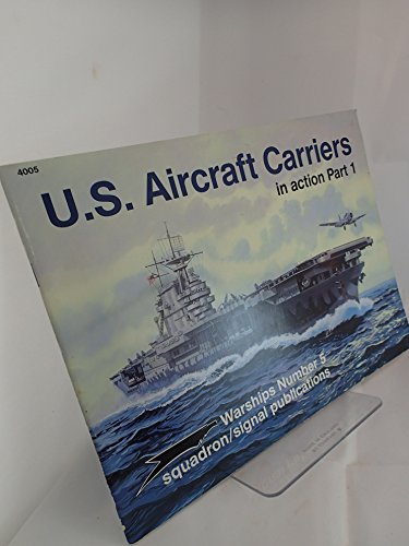 U.S. Aircraft Carriers in Action, Part 1 (Warships)