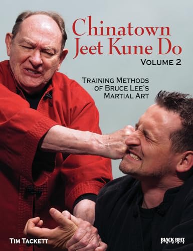 Chinatown Jeet Kune Do, Volume 2: Training Methods of Bruce Lee's Martial Art (Volume 2)