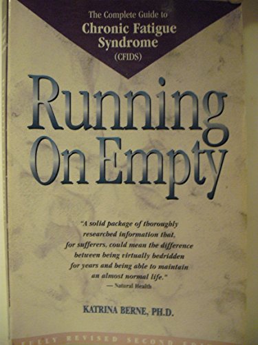Running on Empty: The Complete Guide to Chronic Fatigue Syndrome