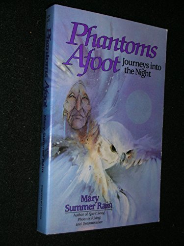 Phantoms Afoot: Journeys into the Night