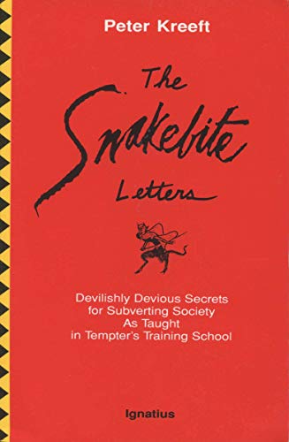 The Snakebite Letters: Devilishly Devious Secrets for Subverting Society As Taught in Tempter's Training School
