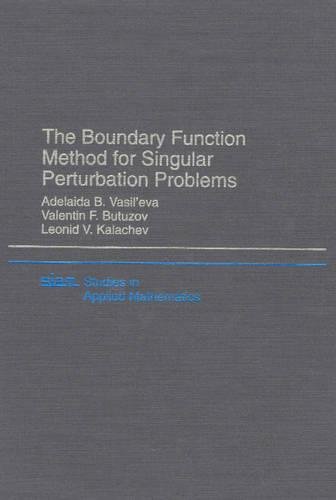 The Boundary Function Method for Singular Perturbation Problems (Studies in Applied and Numerical Mathematics, Series Number 14)