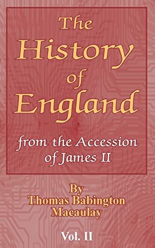 The History of England: from the Accession of James II (Vol. II)