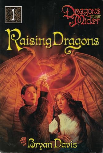 Raising Dragons (Dragons in Our Midst, Book 1) (Volume 1)