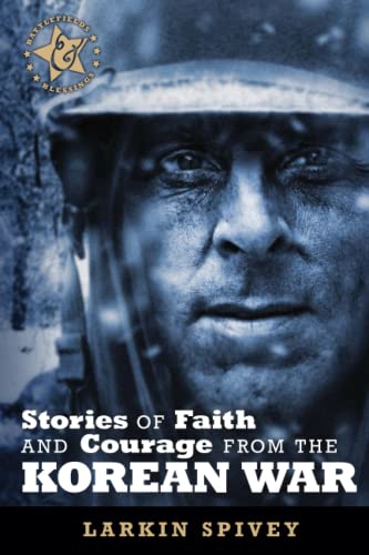 Stories of Faith and Courage from the Korean War