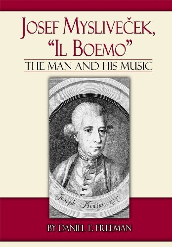 Josef Myslivecek, "Il Boemo": The Man and His Music (Detroit Monographs in Musicology/Studies in Music)