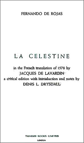 Celestine or the Tragick-Comedie of Calisto and Melibea: Images and Text of British Library 167.C.26 (Ib.55009; The Royal Copy of the First Edition) a (Textos B, Band 14)