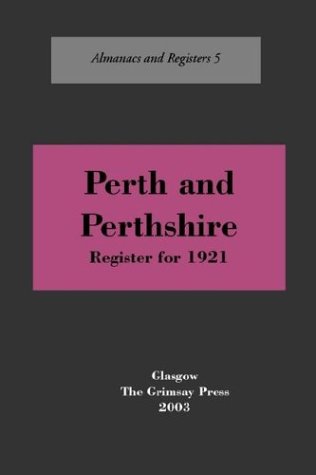 Perth and Perthshire: A Register, 1921 (Almanacs & registers)