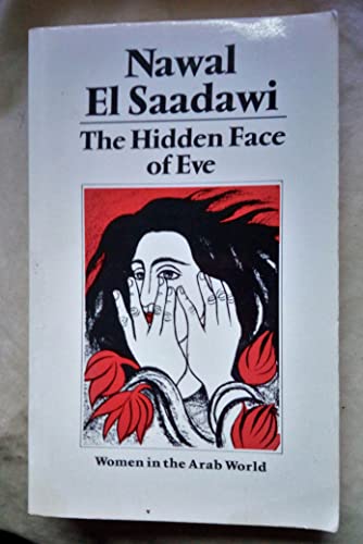 The Hidden Face of Eve: Women in the Arab World