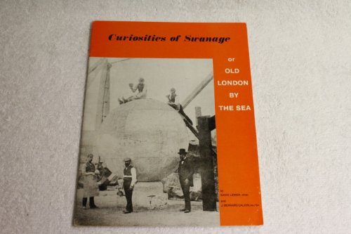 Curiosities of Swanage: Or, Old London by the Sea