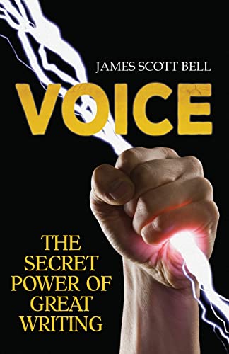 VOICE: The Secret Power of Great Writing: 6 (Bell on Writing)